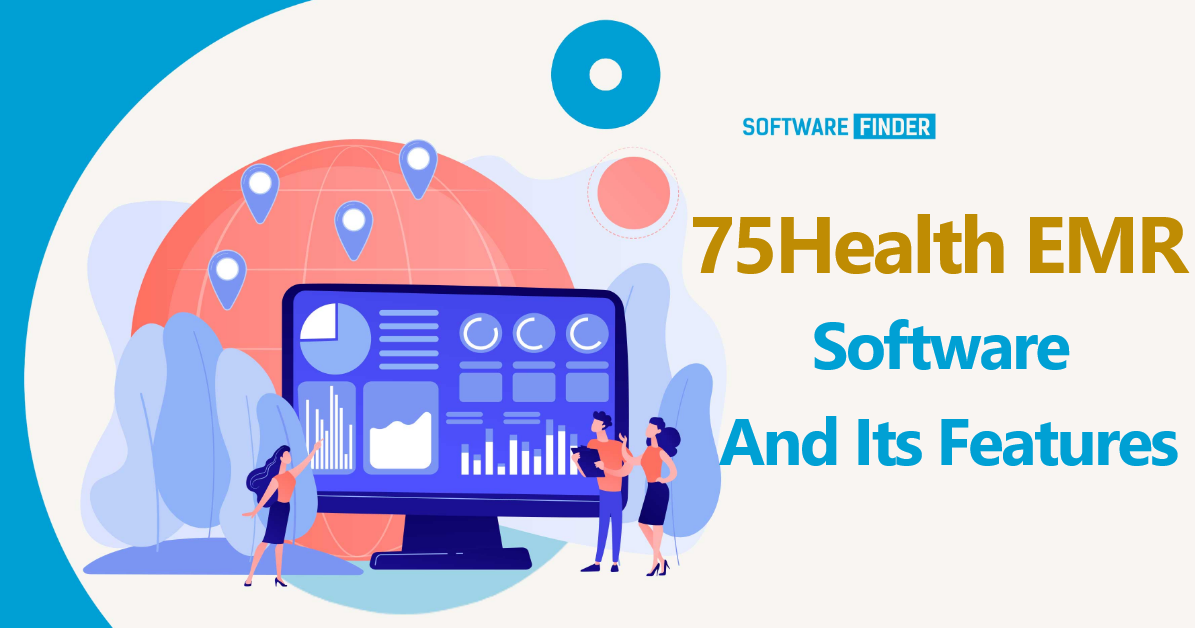 75Health EMR Software And Its Features