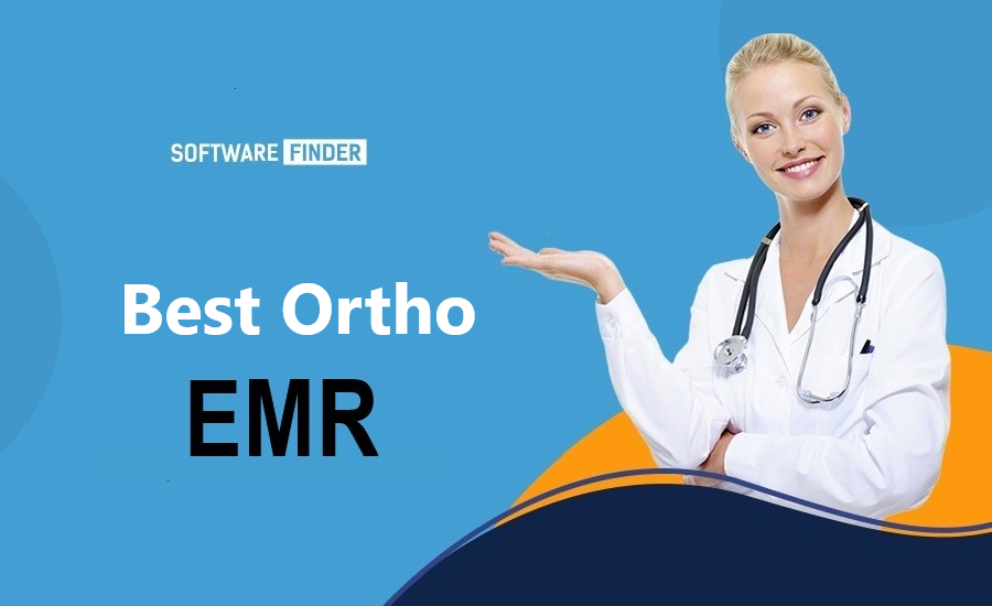 Understand The Background Of Best Ortho EMR Software Now