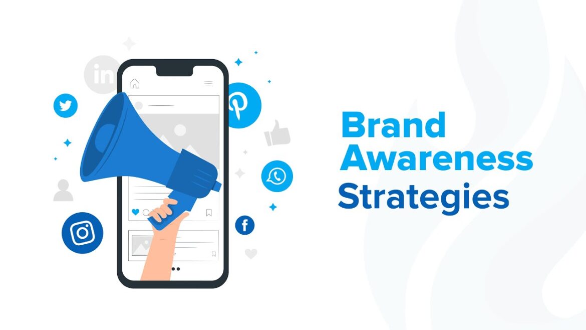 Amazing Strategies to Boost Your Brand Awareness