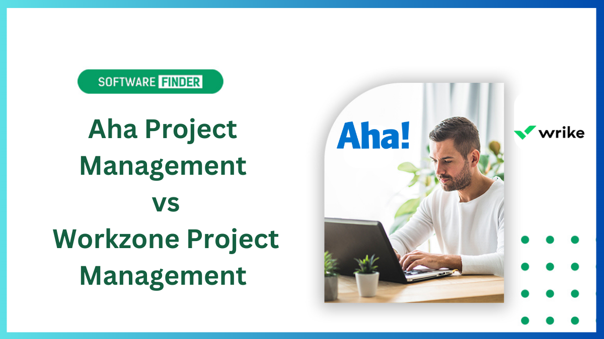 Aha Project Management vs Workzone Project Management Which One is Better