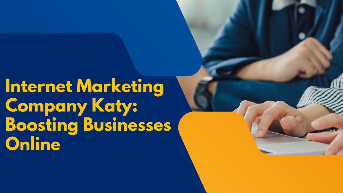 Internet Marketing Company Katy
