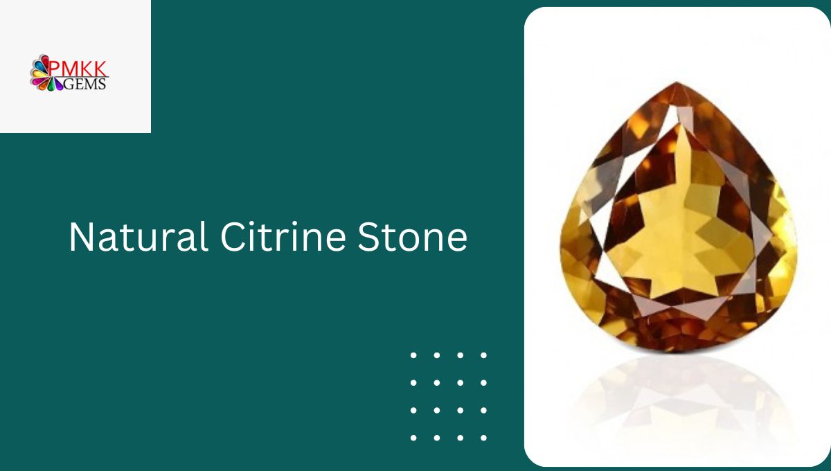 Citrine Stone: A Complete Guide to Its Properties, Benefits.