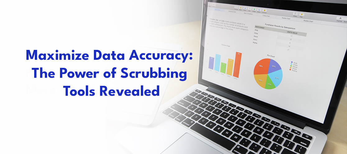Maximize Data Accuracy: The Power of Scrubbing Tools Revealed