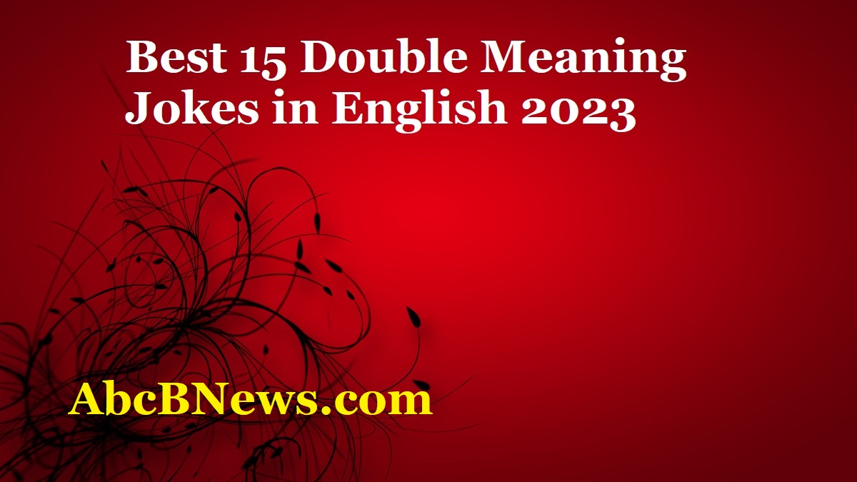 Best 15 Double Meaning Jokes in English 2023