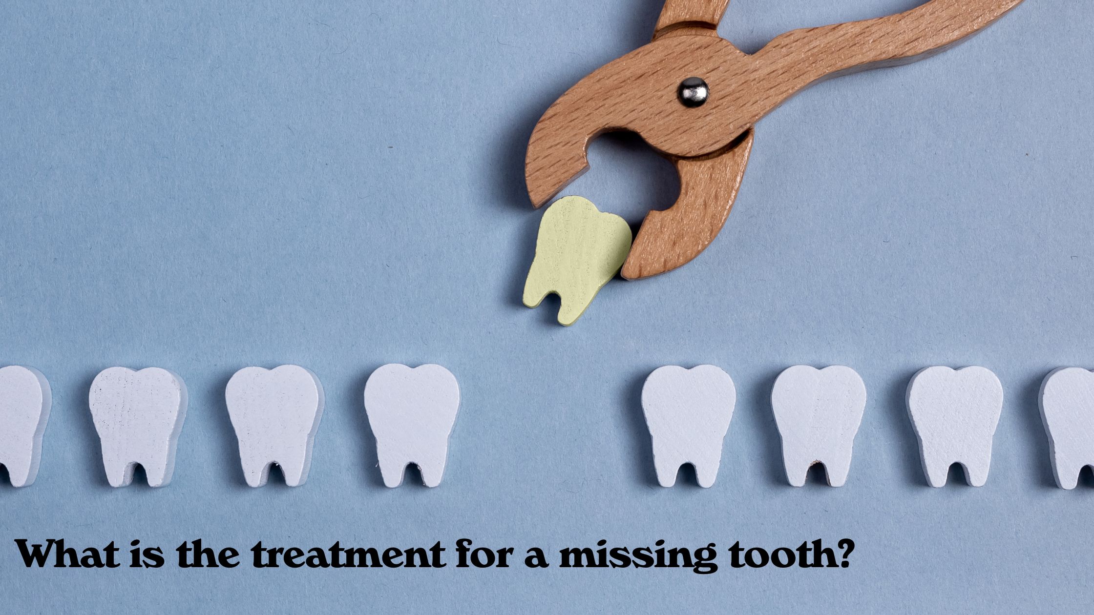 What is the treatment for a missing tooth?