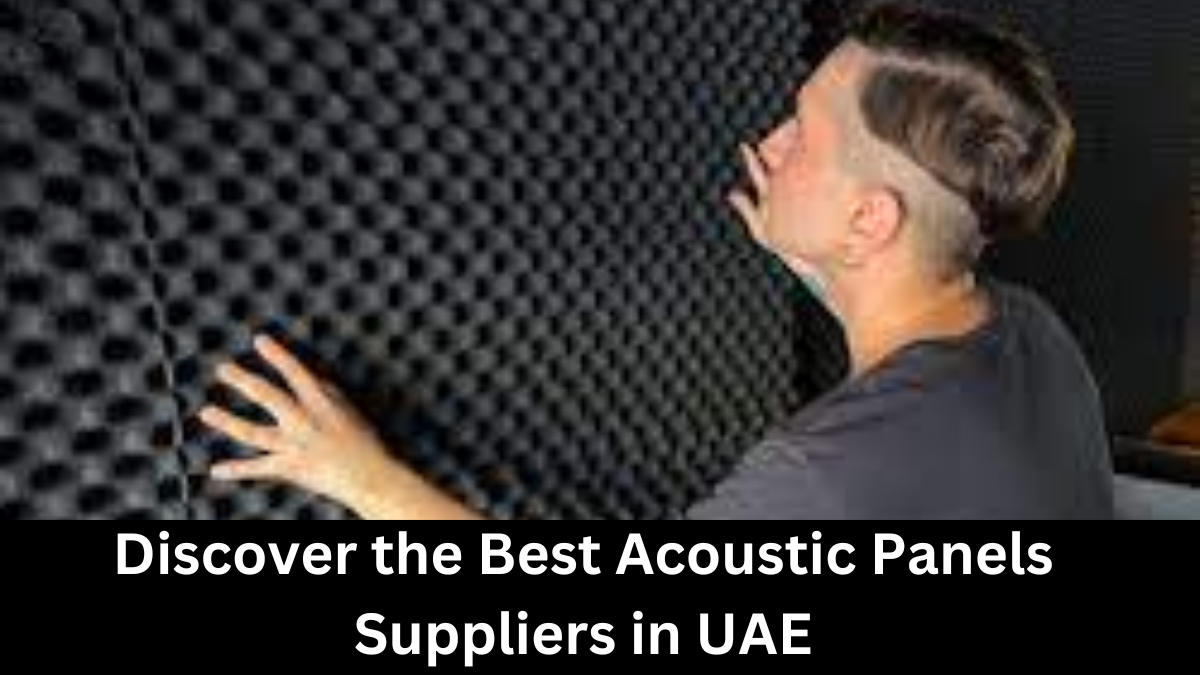 Discover the Best Acoustic Panels Suppliers in UAE