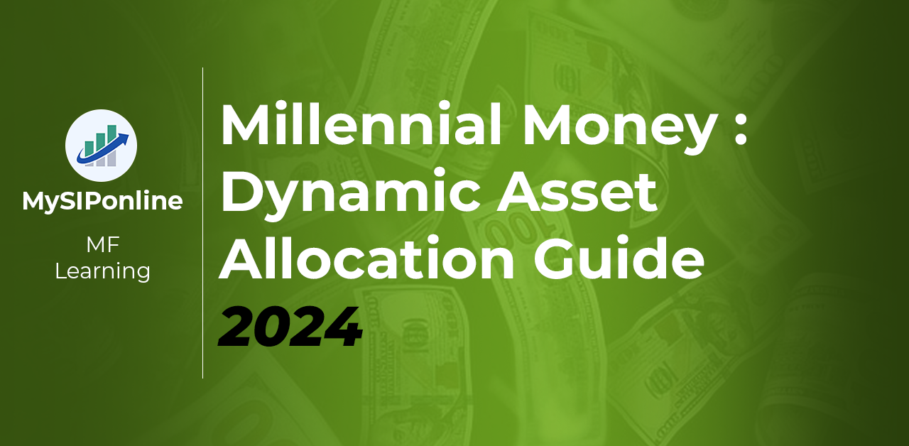 Millennial Money: Balanced Advantage Funds Guide 2024