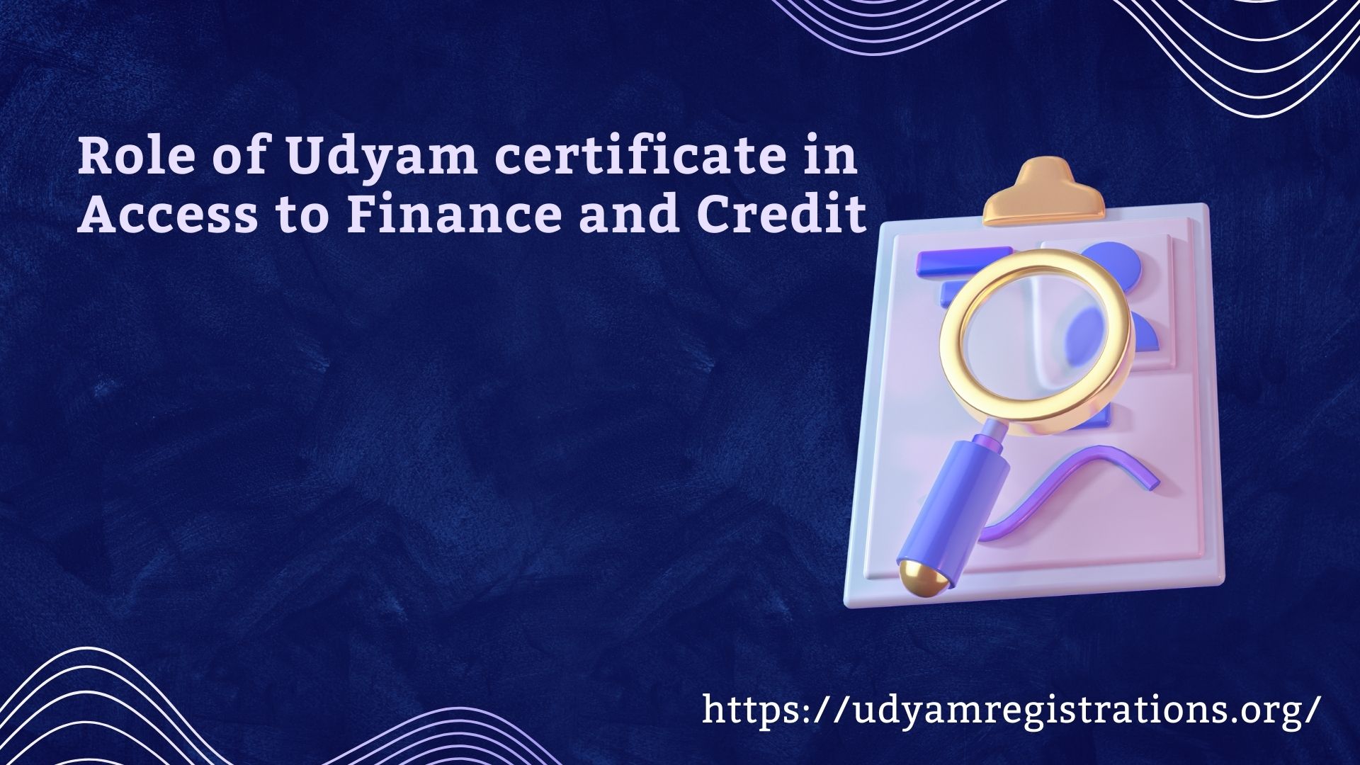 Role of Udyam certificate in Access to Finance and Credit