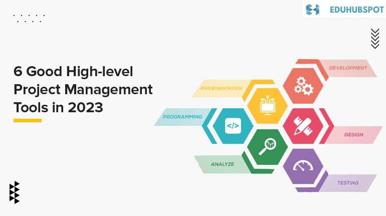 6 Good High-level Project Management Tools in 2023