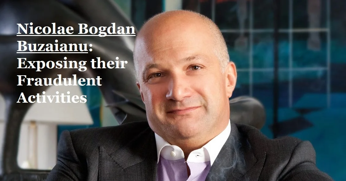 Nicolae Bogdan Buzaianu And Their Deception In The Business Realm